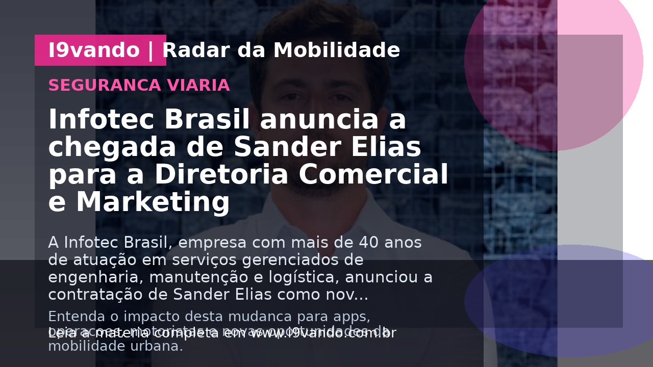 Infotec Brasil anuncia a chegada de Sander Elias para a Diretoria Comercial e Marketing