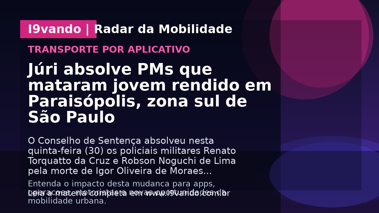Júri absolve PMs que mataram jovem rendido em Paraisópolis, zona sul de São Paulo