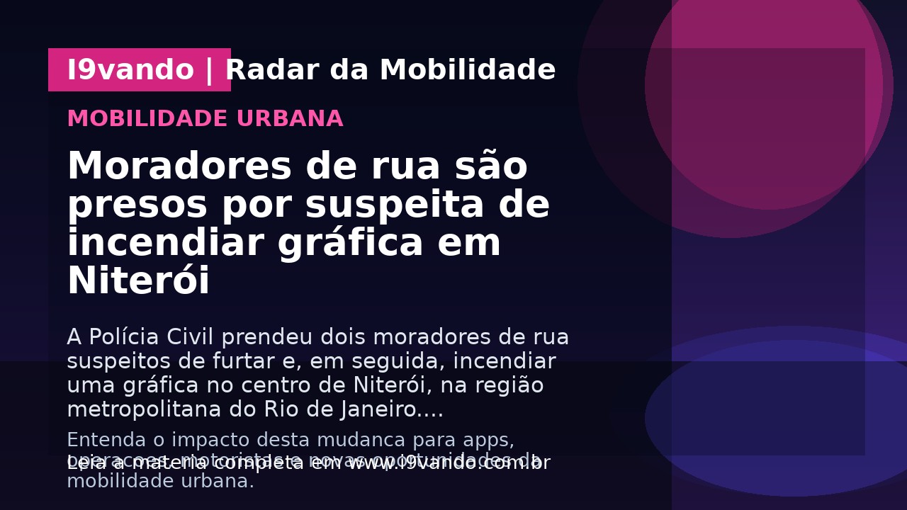 Moradores de rua são presos por suspeita de incendiar gráfica em Niterói