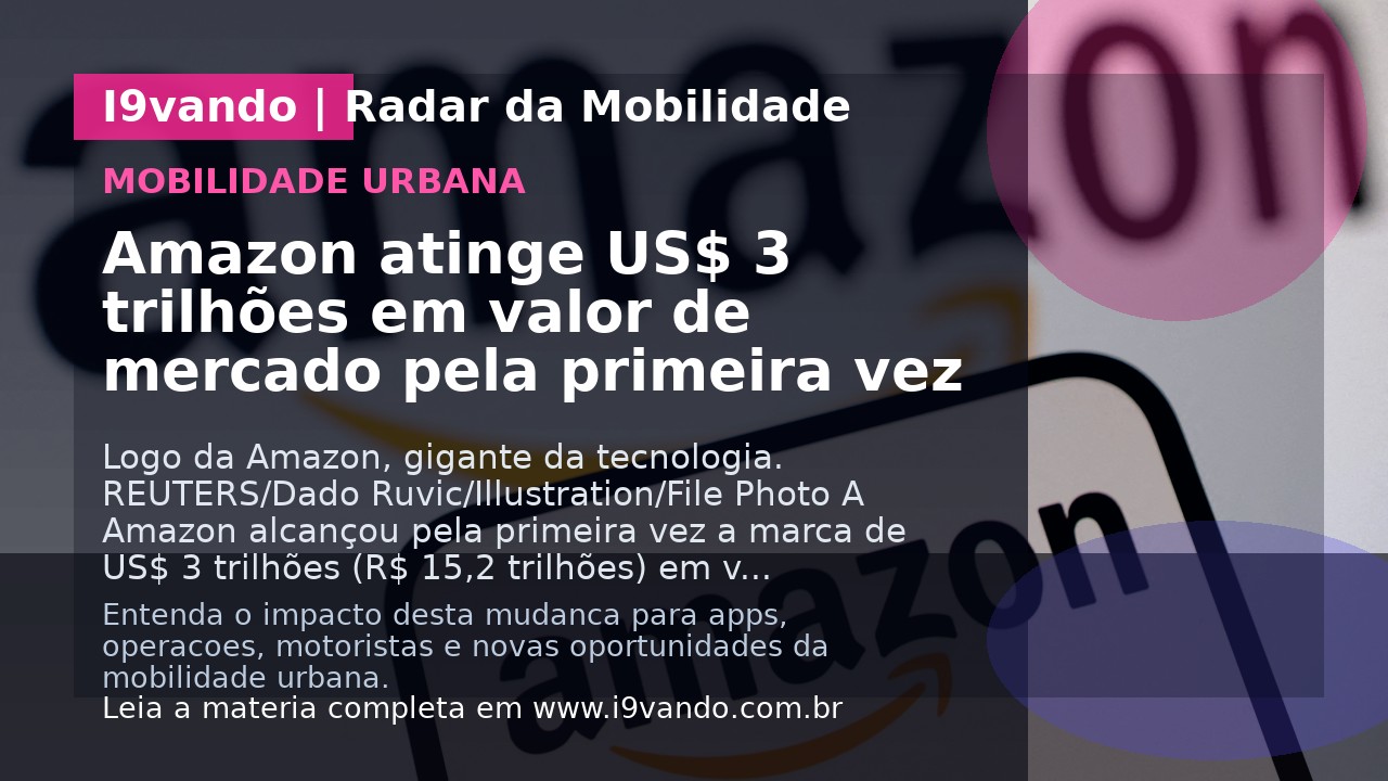 Amazon atinge US$ 3 trilhões em valor de mercado pela primeira vez