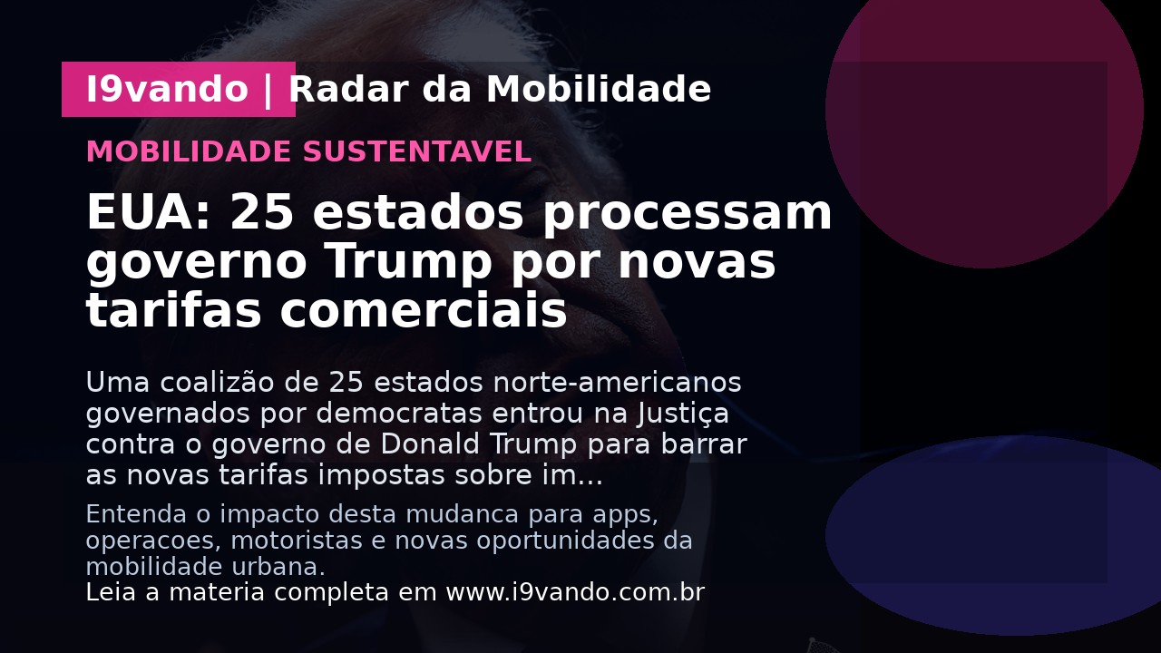 EUA: 25 estados processam governo Trump por novas tarifas comerciais