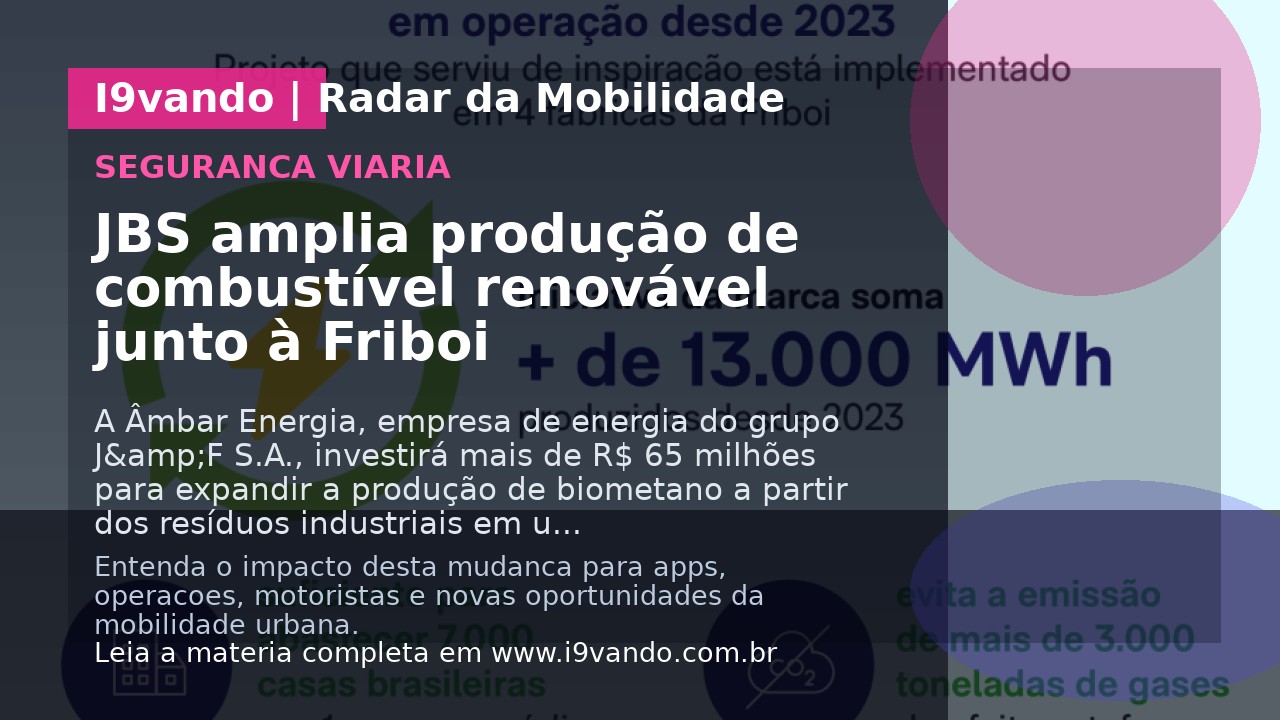 JBS amplia produção de combustível renovável junto à Friboi