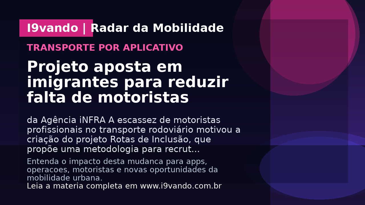 Projeto aposta em imigrantes para reduzir falta de motoristas