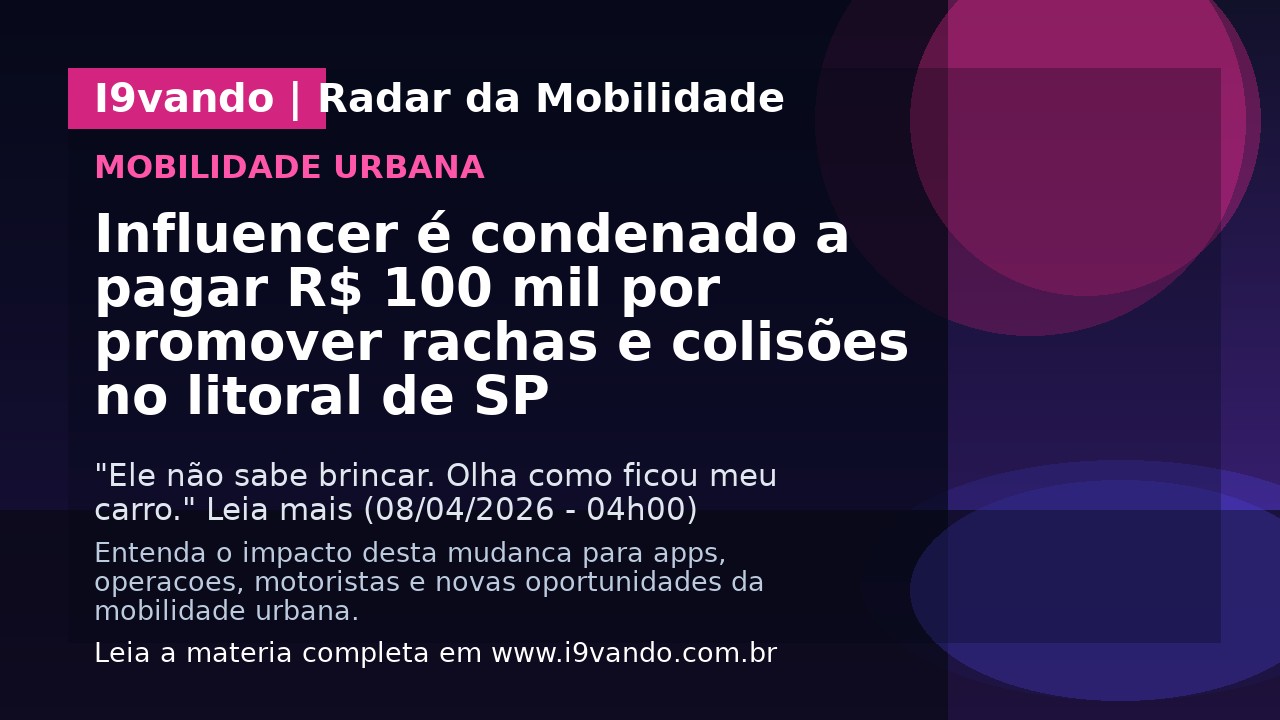 Influencer é condenado a pagar R$ 100 mil por promover rachas e colisões no litoral de SP