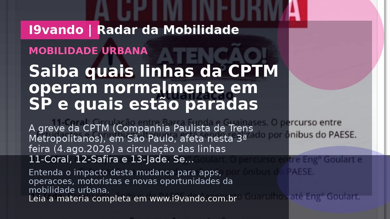 Saiba quais linhas da CPTM operam normalmente em SP e quais estão paradas