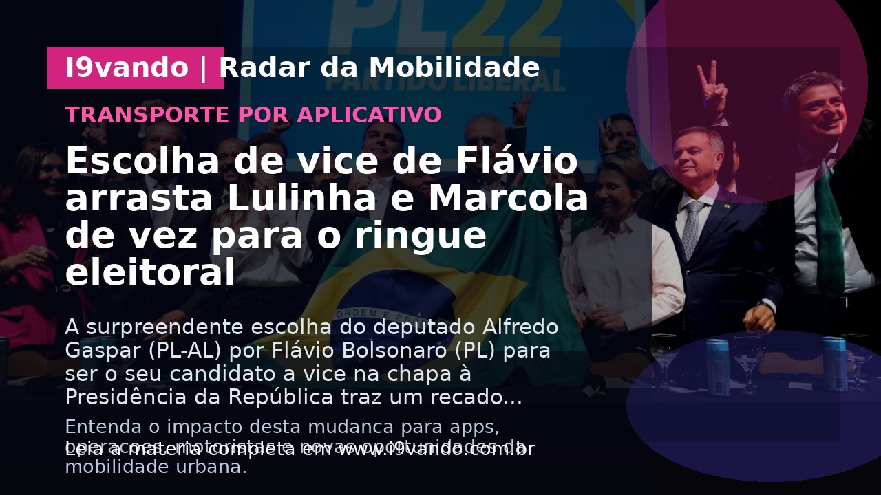 Escolha de vice de Flávio arrasta Lulinha e Marcola de vez para o ringue eleitoral