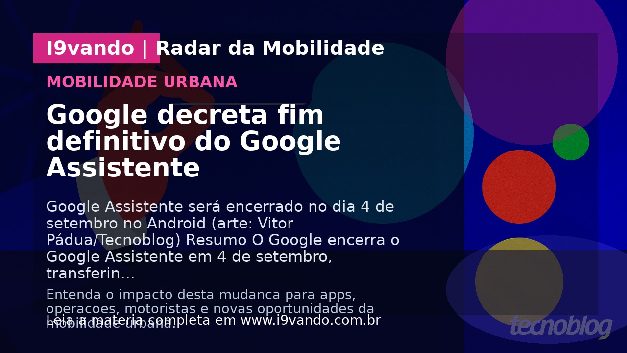 Google decreta fim definitivo do Google Assistente