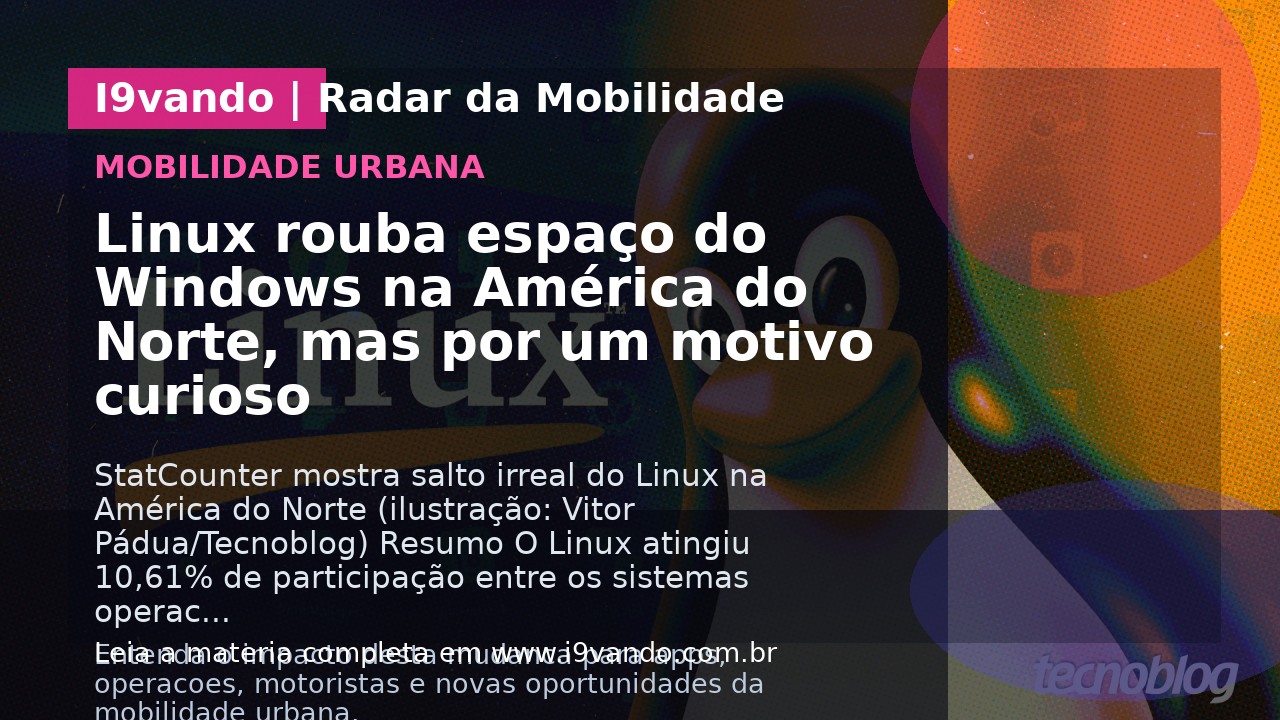 Linux rouba espaço do Windows na América do Norte, mas por um motivo curioso
