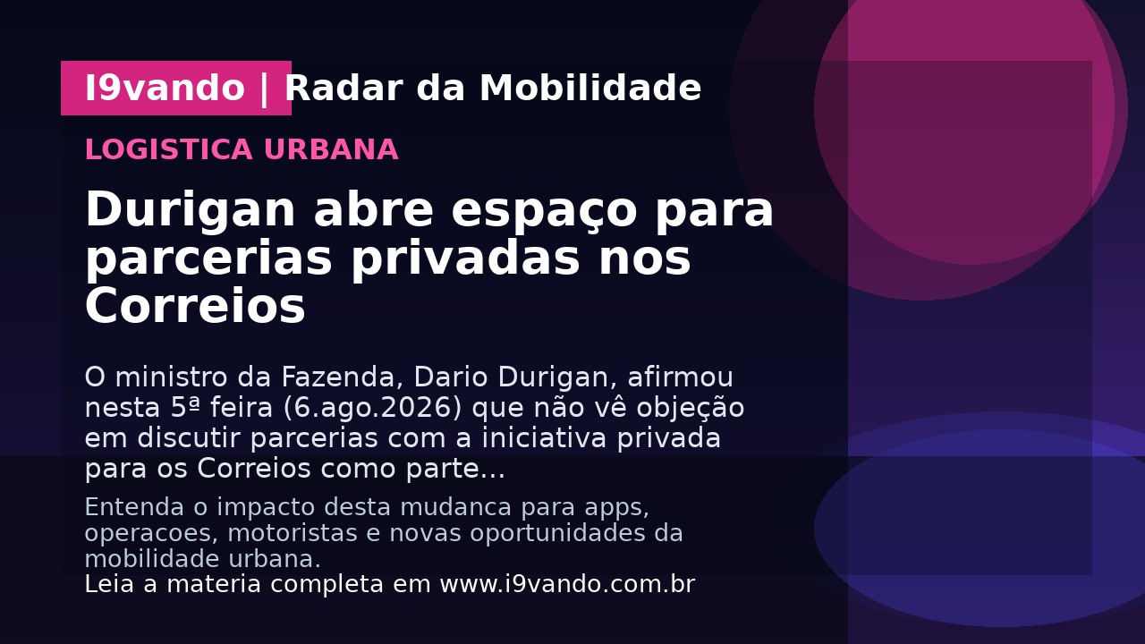 Durigan abre espaço para parcerias privadas nos Correios