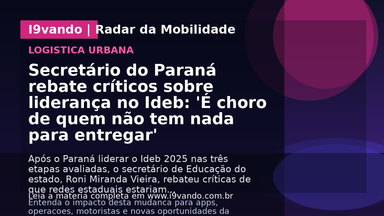 Secretário do Paraná rebate críticos sobre liderança no Ideb: 'É choro de quem não tem nada para entregar'