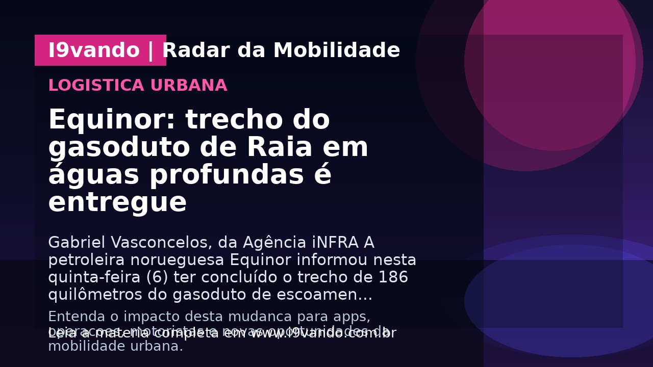Equinor: trecho do gasoduto de Raia em águas profundas é entregue