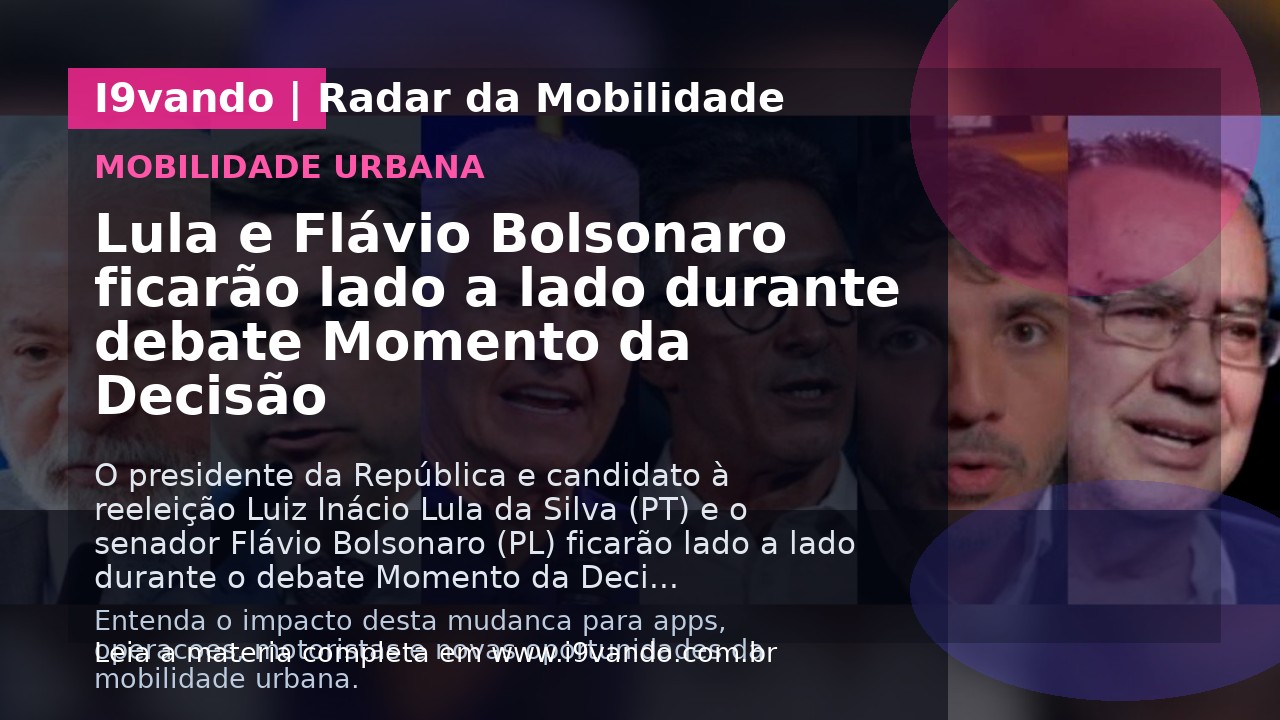 Lula e Flávio Bolsonaro ficarão lado a lado durante debate Momento da Decisão