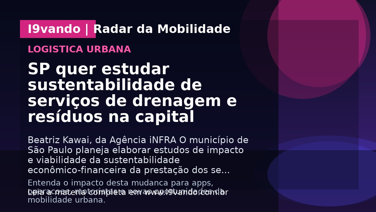 SP quer estudar sustentabilidade de serviços de drenagem e resíduos na capital
