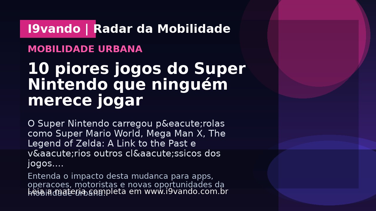 10 piores jogos do Super Nintendo que ninguém merece jogar