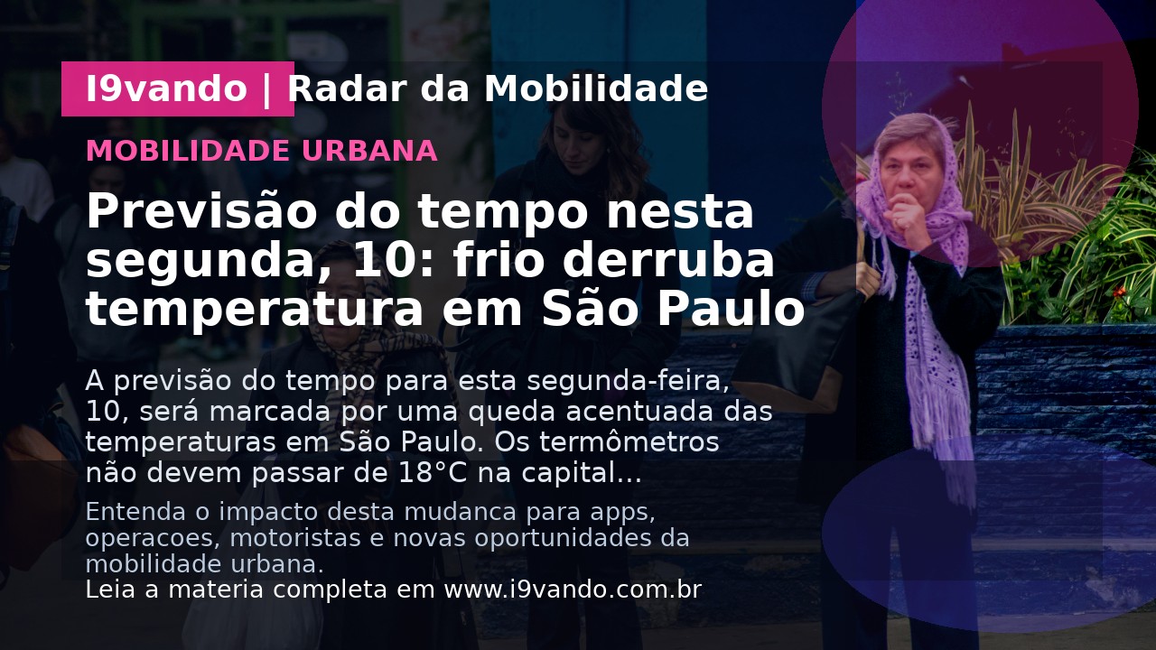 Previsão do tempo nesta segunda, 10: frio derruba temperatura em São Paulo