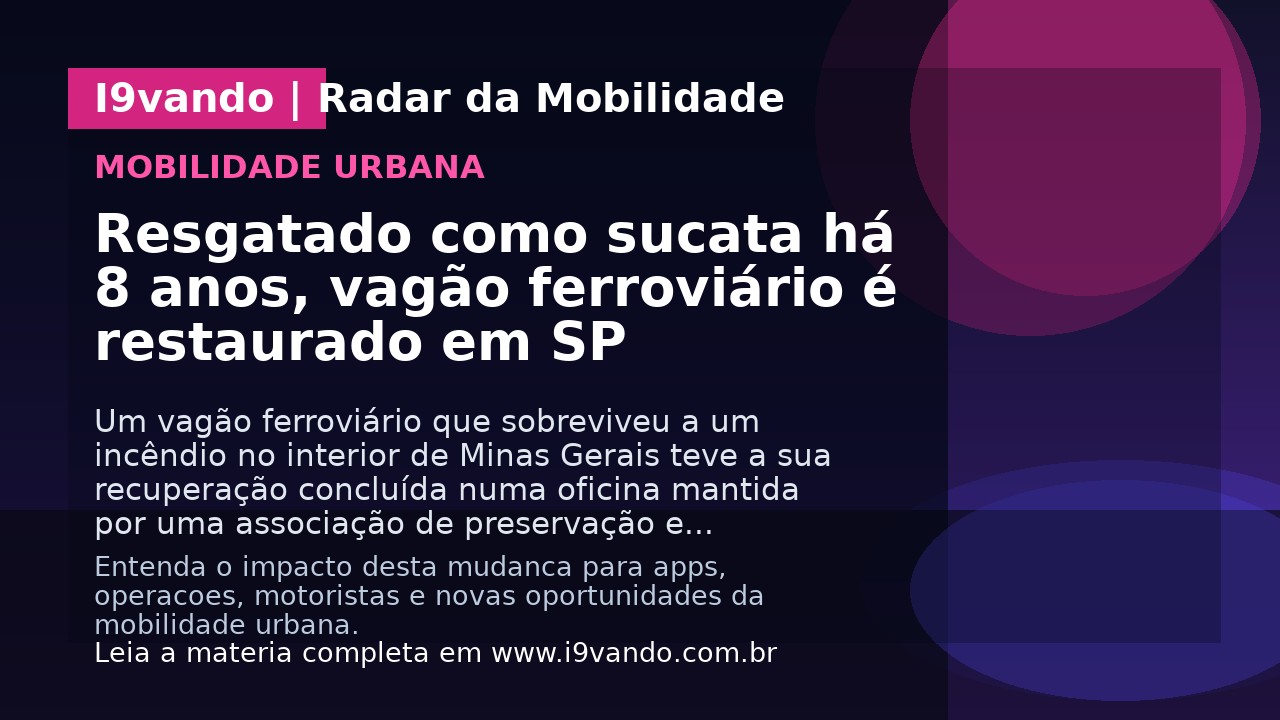 Resgatado como sucata há 8 anos, vagão ferroviário é restaurado em SP