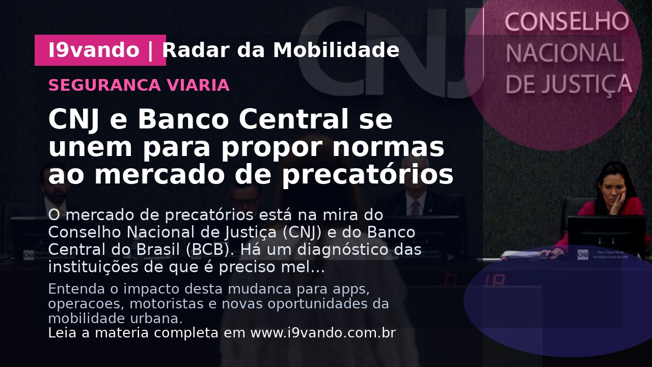 CNJ e Banco Central se unem para propor normas ao mercado de precatórios