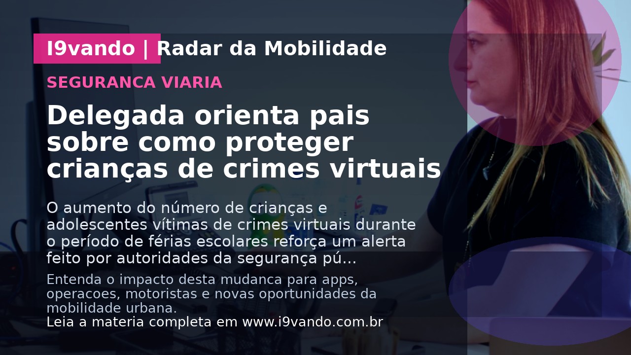Delegada orienta pais sobre como proteger crianças de crimes virtuais