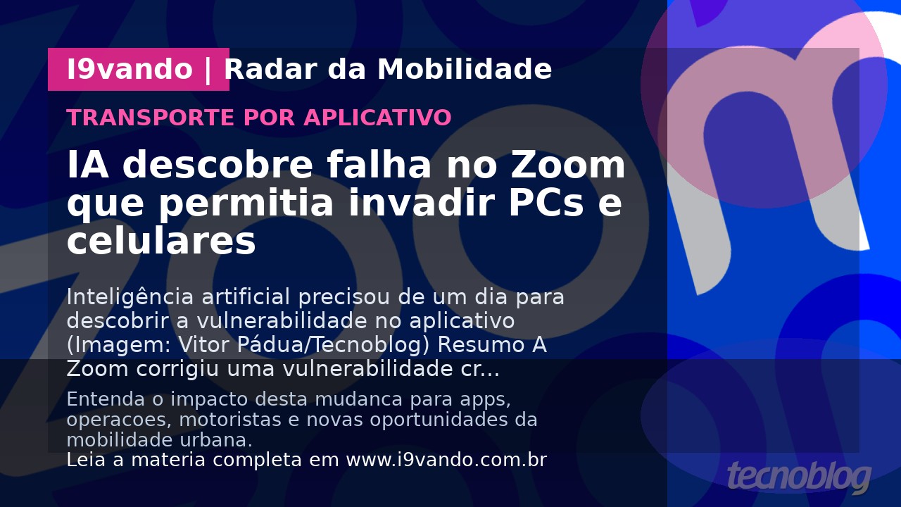 IA descobre falha no Zoom que permitia invadir PCs e celulares