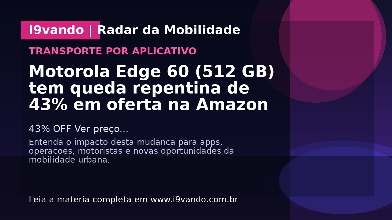 Motorola Edge 60 (512 GB) tem queda repentina de 43% em oferta na Amazon