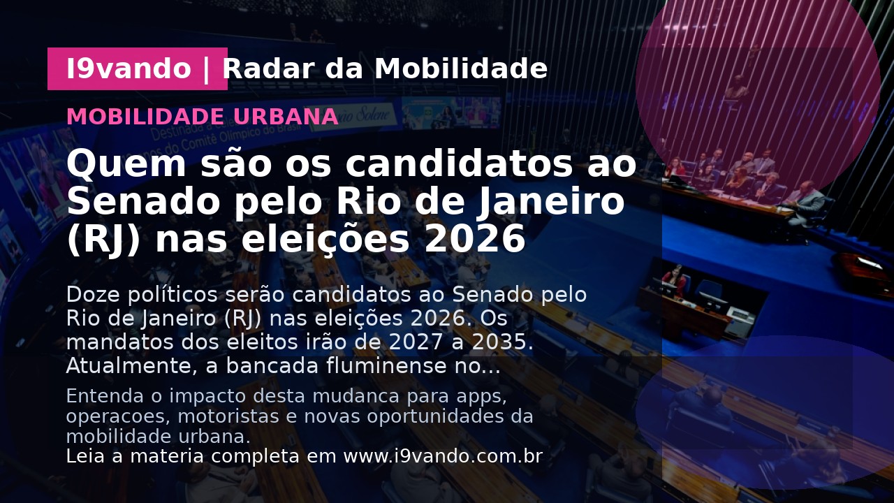 Quem são os candidatos ao Senado pelo Rio de Janeiro (RJ) nas eleições 2026