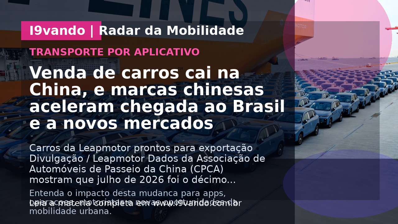 Venda de carros cai na China, e marcas chinesas aceleram chegada ao Brasil e a novos mercados