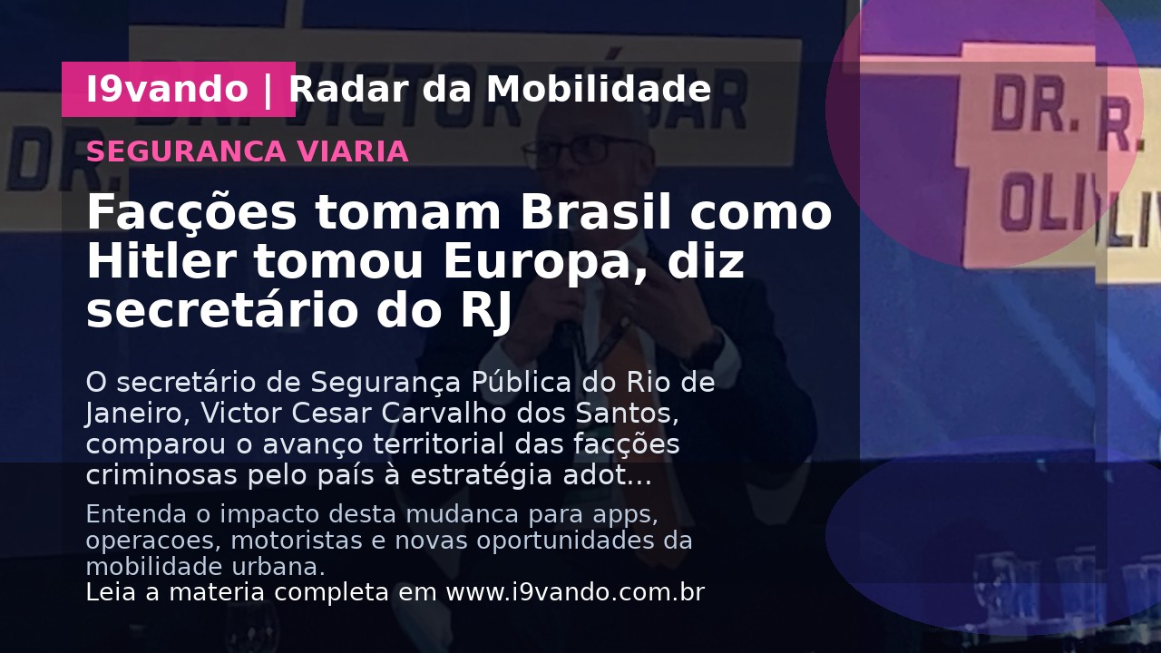 Facções tomam Brasil como Hitler tomou Europa, diz secretário do RJ