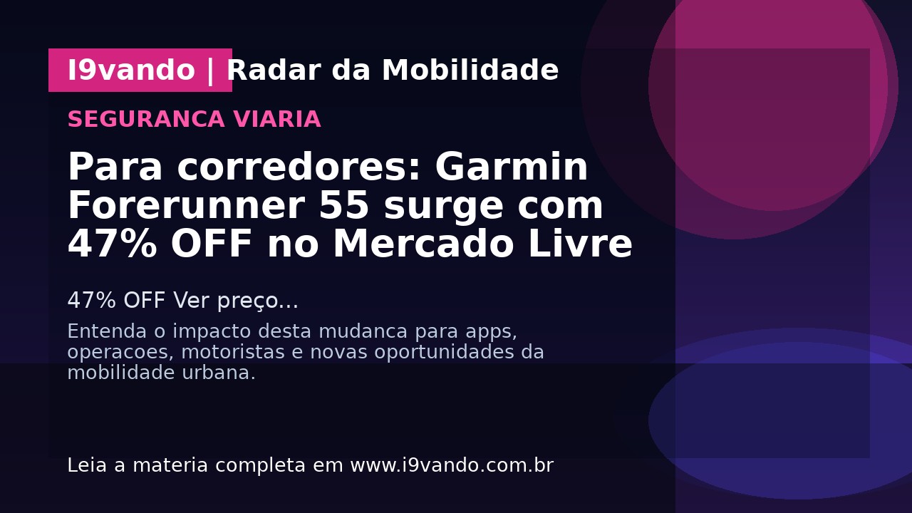 Para corredores: Garmin Forerunner 55 surge com 47% OFF no Mercado Livre