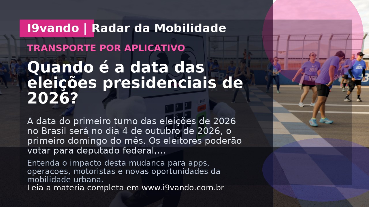 Quando é a data das eleições presidenciais de 2026?