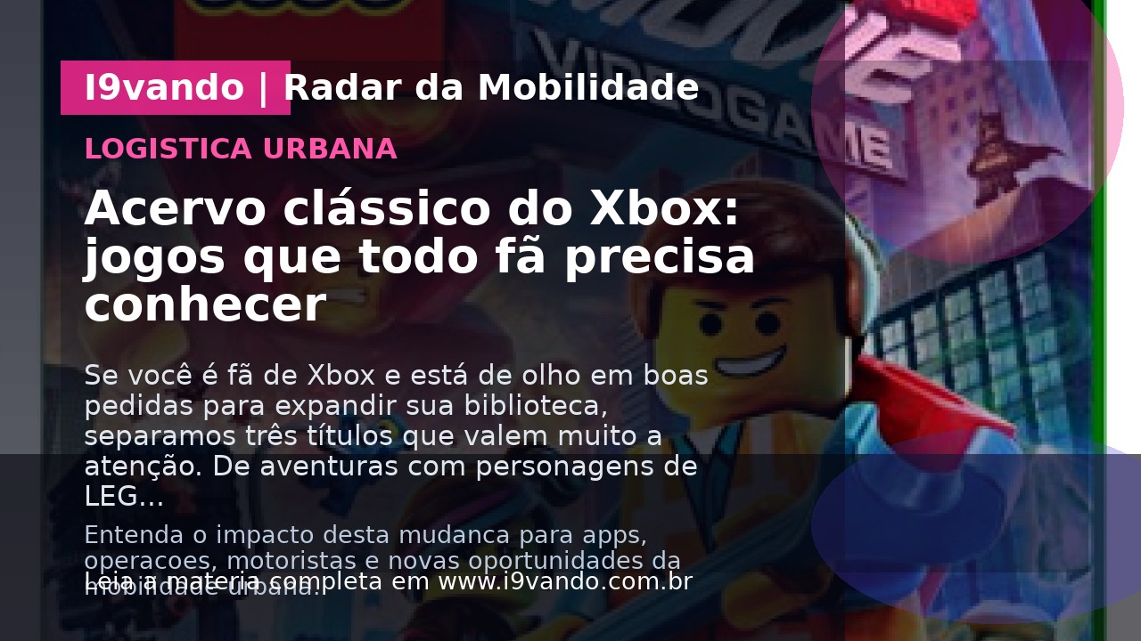 Acervo clássico do Xbox: jogos que todo fã precisa conhecer
