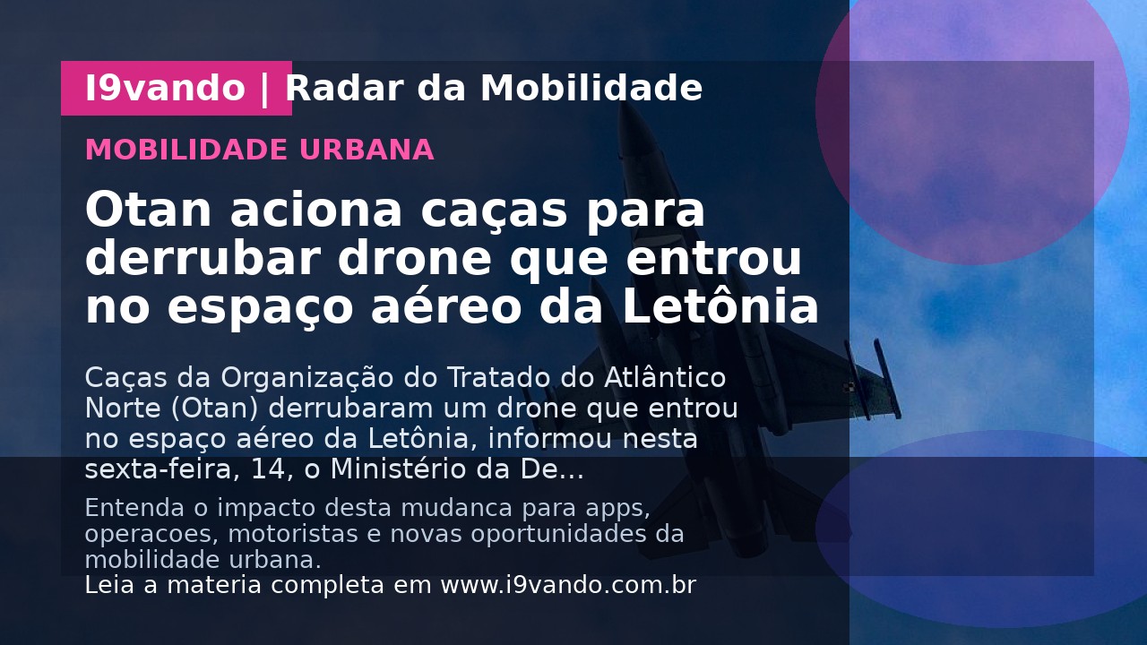 Otan aciona caças para derrubar drone que entrou no espaço aéreo da Letônia