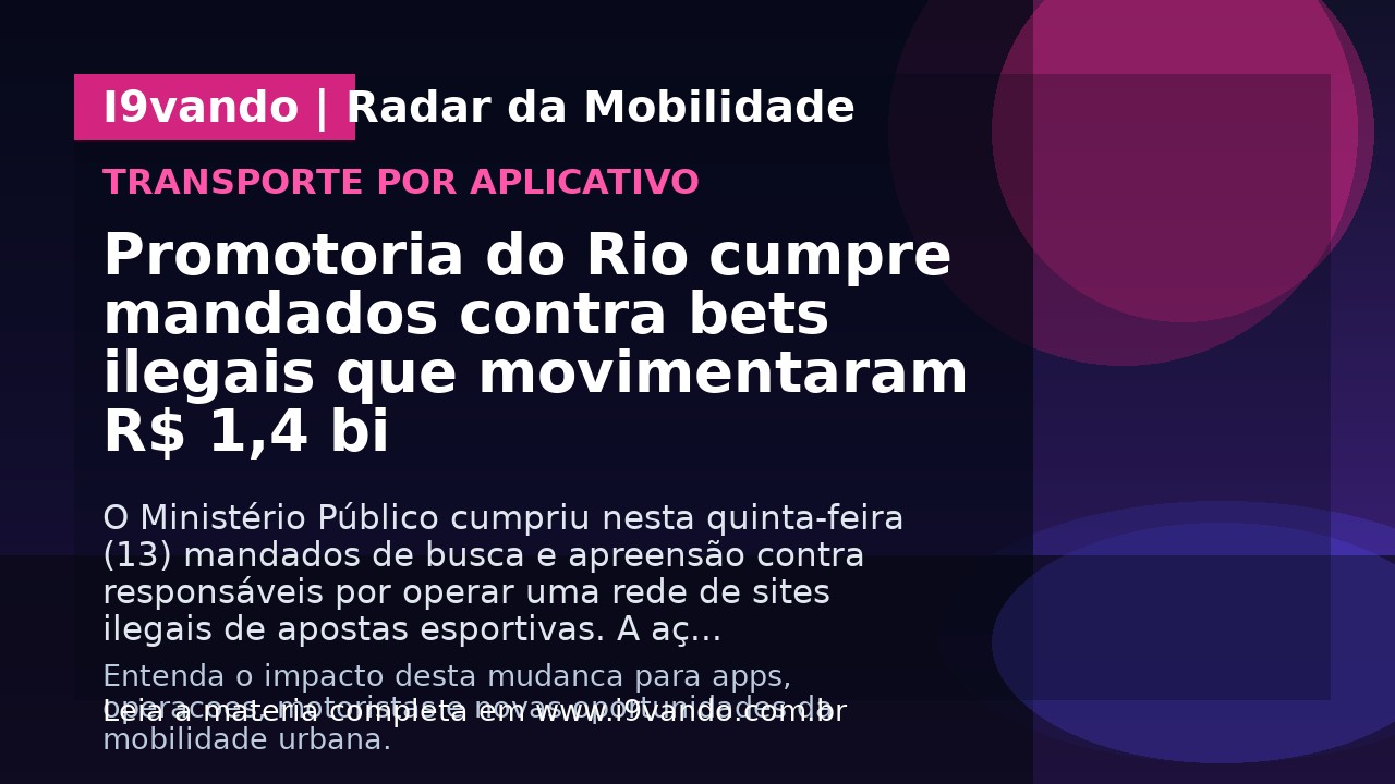 Promotoria do Rio cumpre mandados contra bets ilegais que movimentaram R$ 1,4 bi