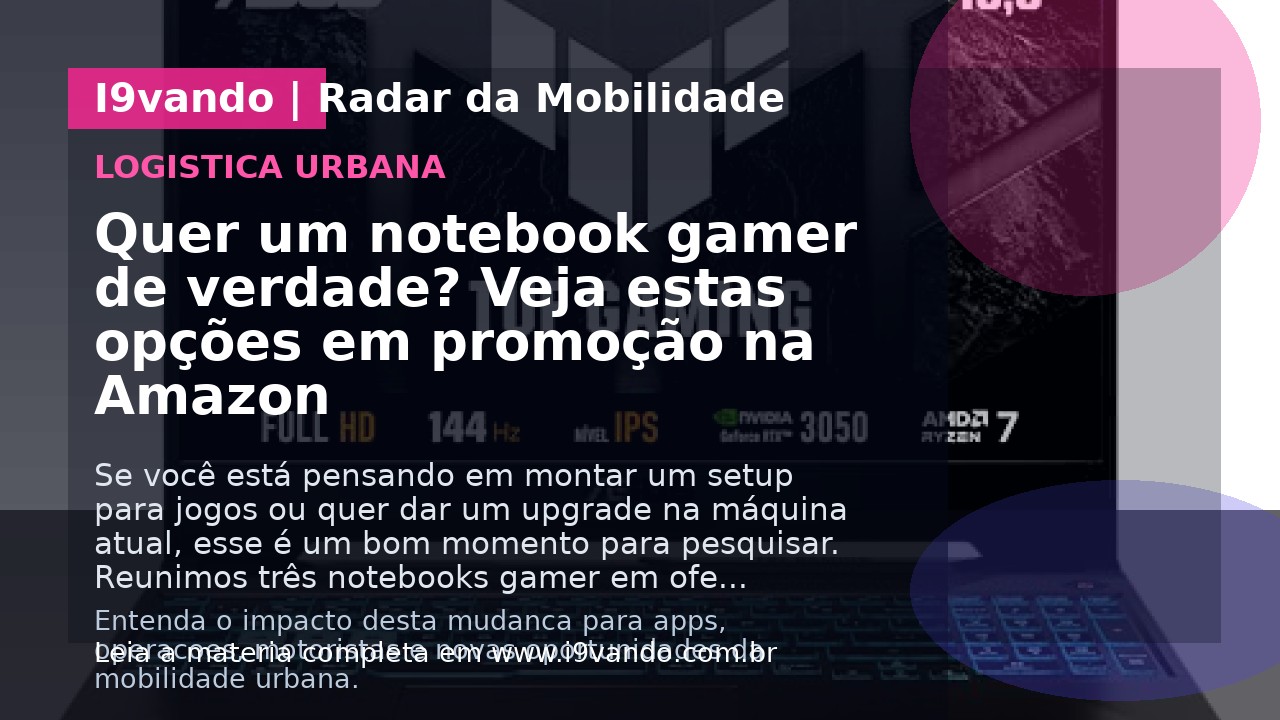 Quer um notebook gamer de verdade? Veja estas opções em promoção na Amazon
