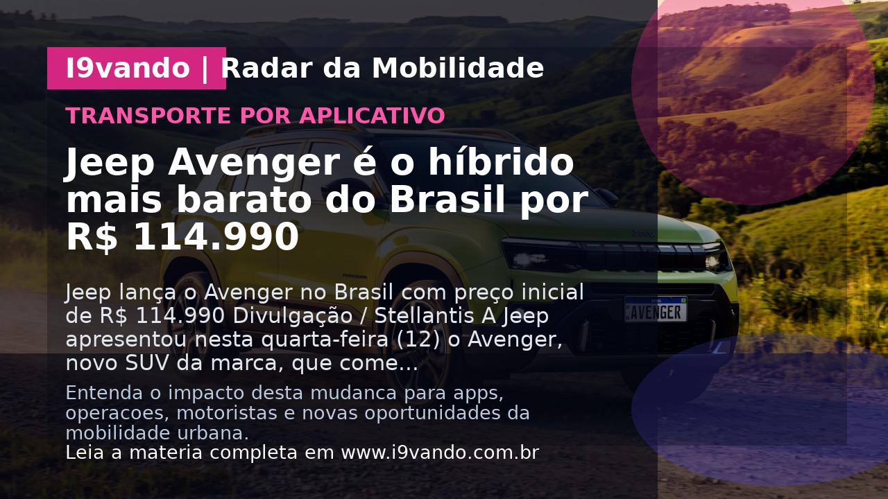 Jeep Avenger é o híbrido mais barato do Brasil por R$ 114.990