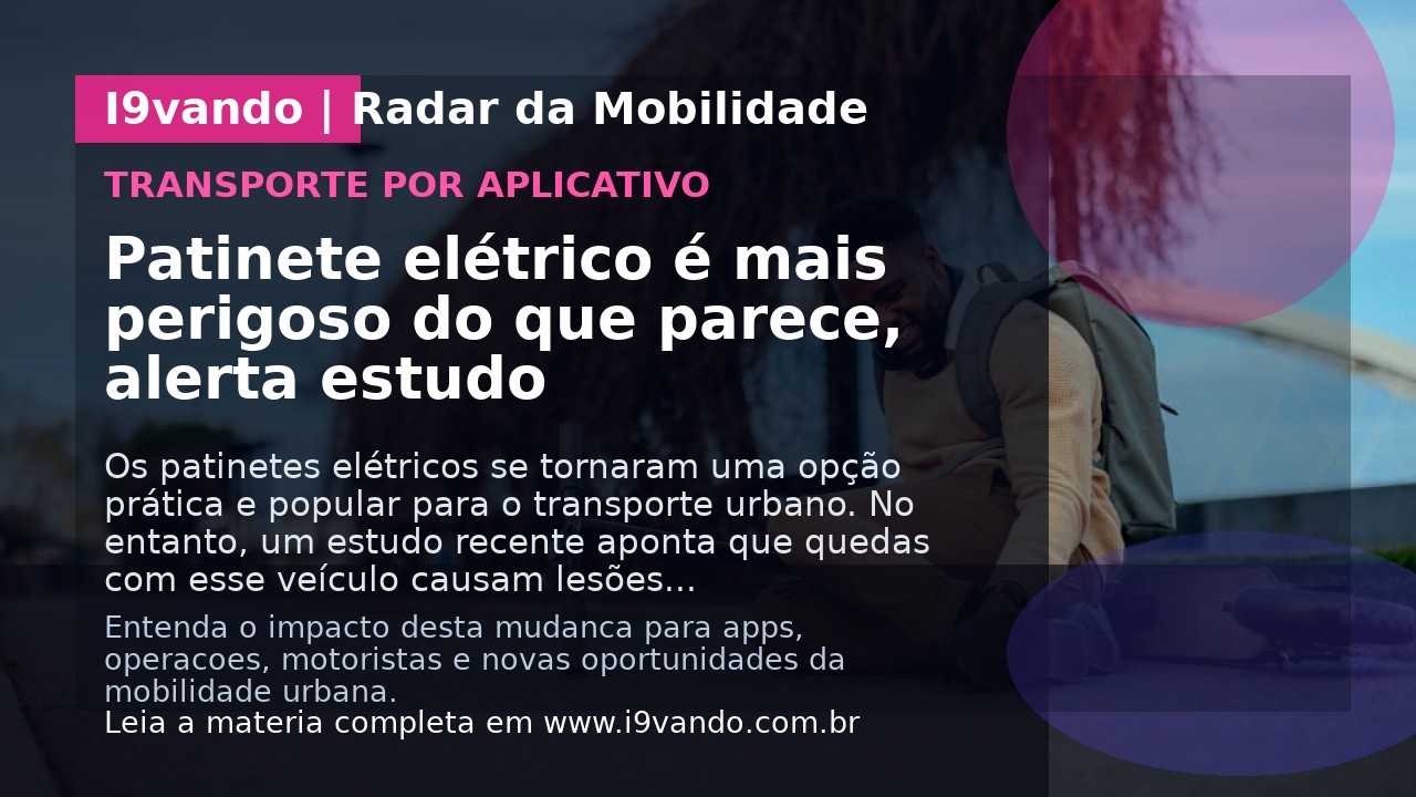 Patinete elétrico é mais perigoso do que parece, alerta estudo