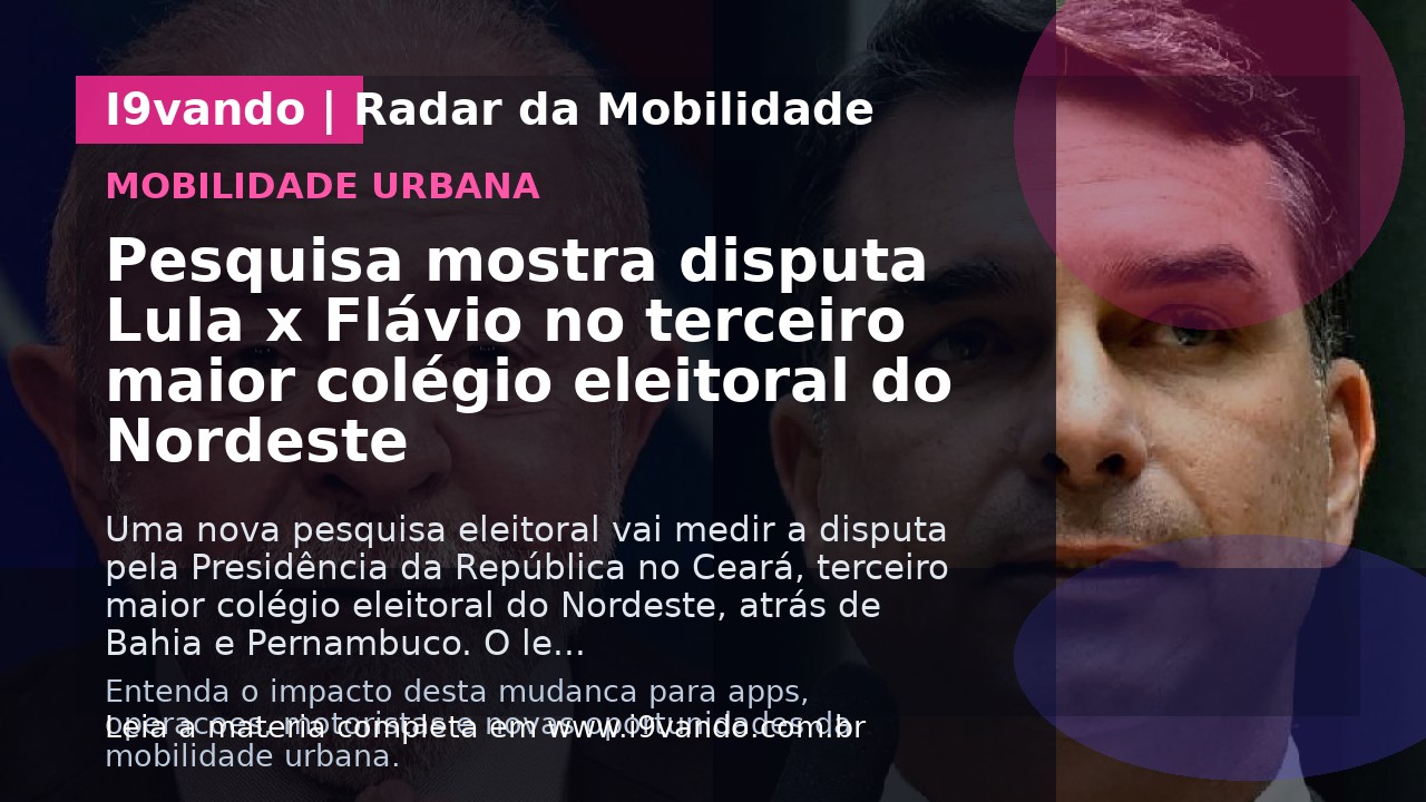 Pesquisa mostra disputa Lula x Flávio no terceiro maior colégio eleitoral do Nordeste