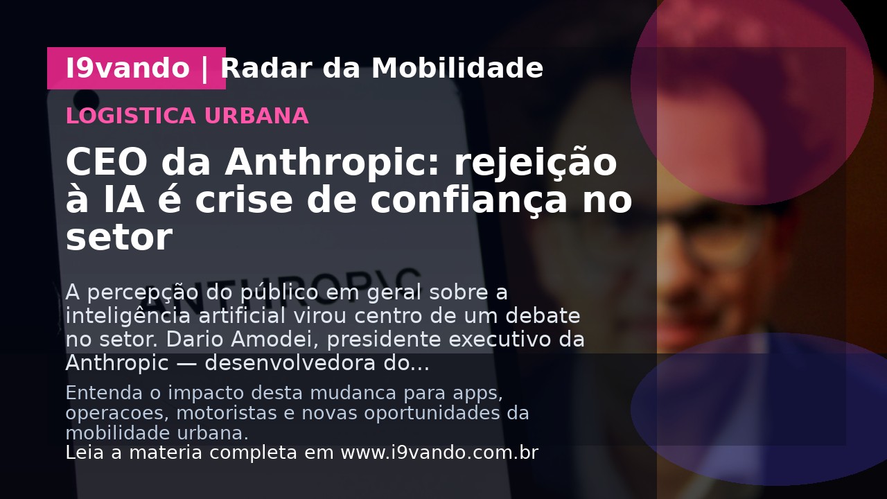 CEO da Anthropic: rejeição à IA é crise de confiança no setor