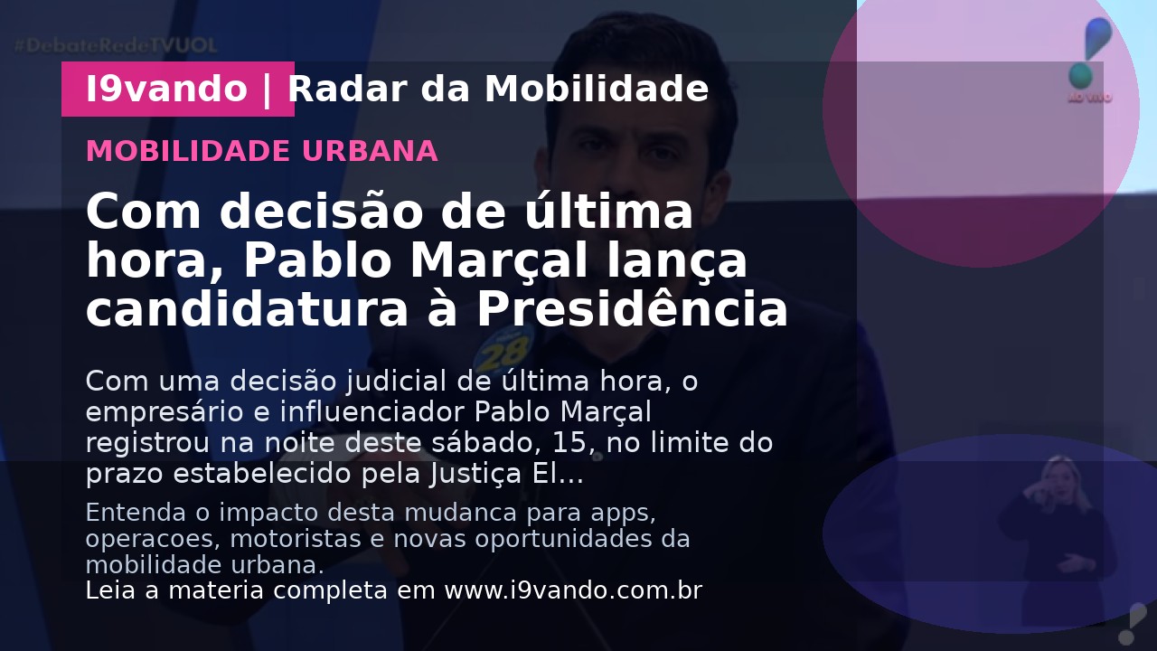 Com decisão de última hora, Pablo Marçal lança candidatura à Presidência