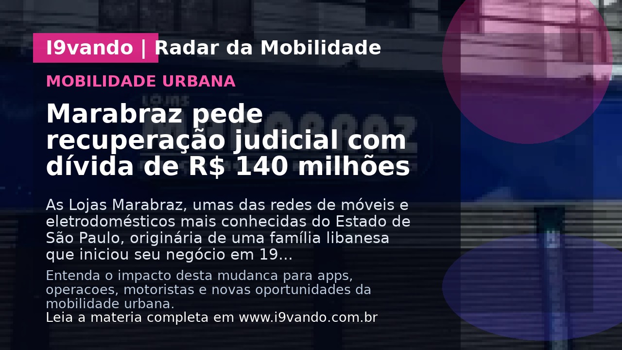 Marabraz pede recuperação judicial com dívida de R$ 140 milhões