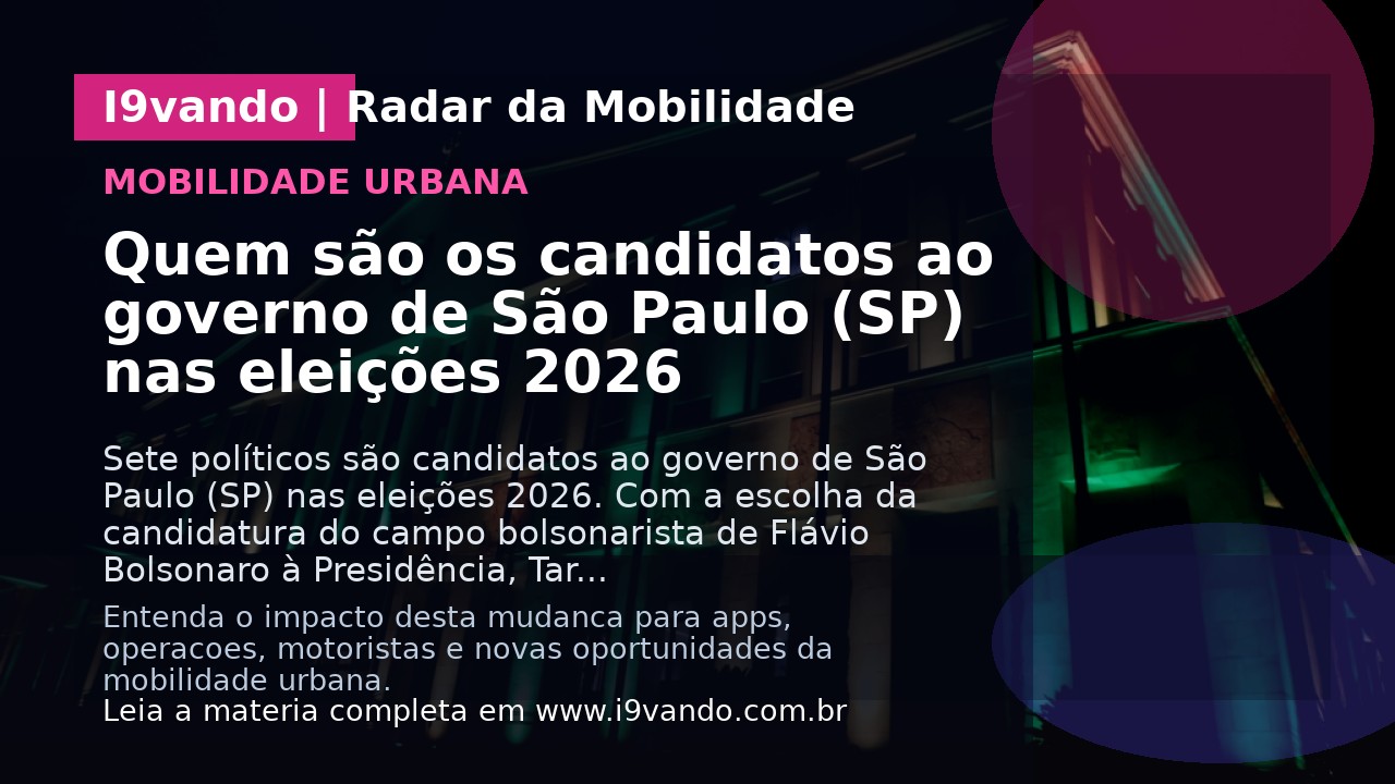 Quem são os candidatos ao governo de São Paulo (SP) nas eleições 2026