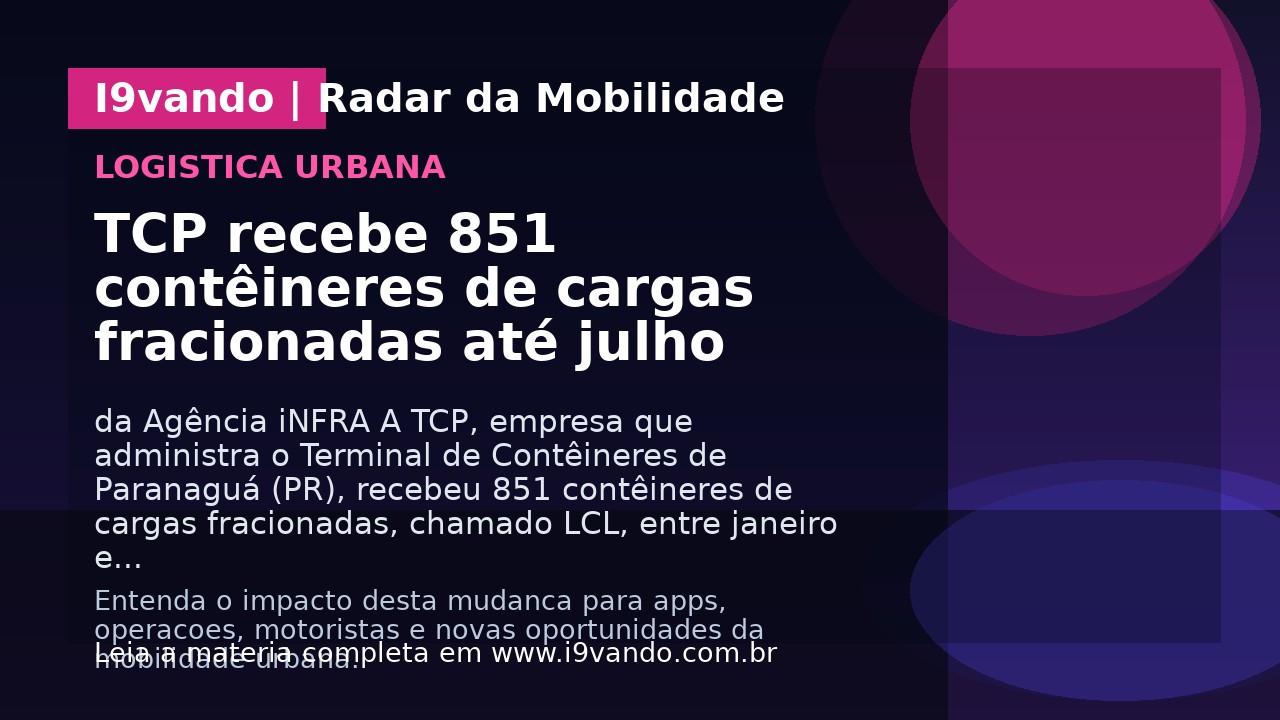 TCP recebe 851 contêineres de cargas fracionadas até julho