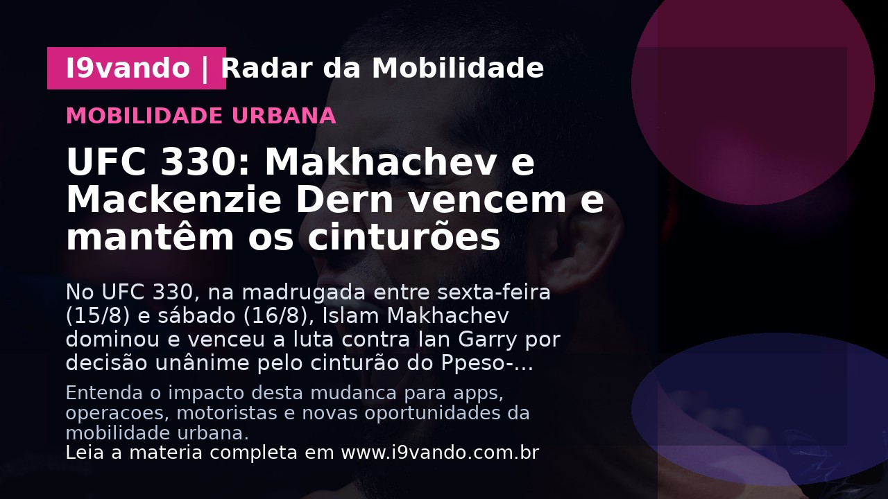 UFC 330: Makhachev e Mackenzie Dern vencem e mantêm os cinturões