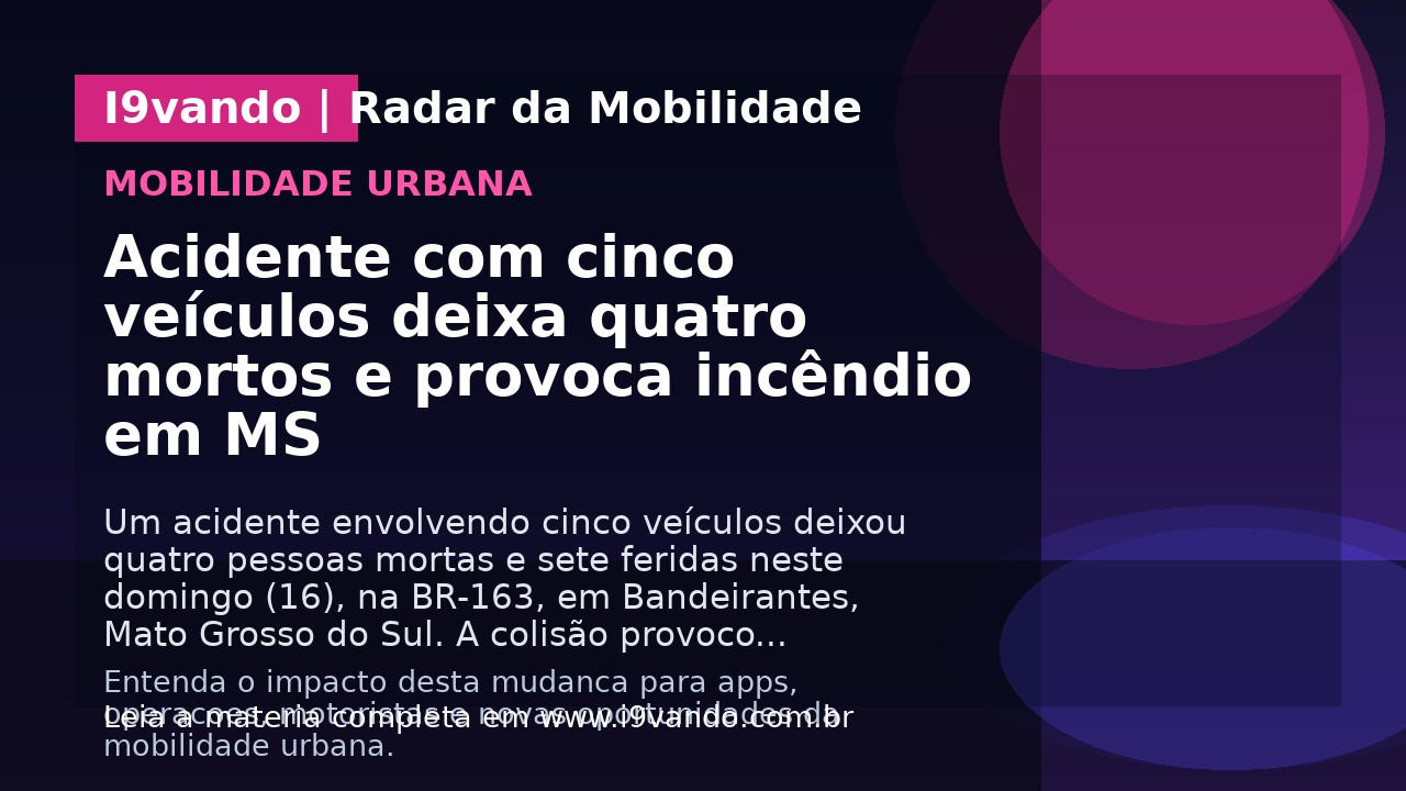 Acidente com cinco veículos deixa quatro mortos e provoca incêndio em MS