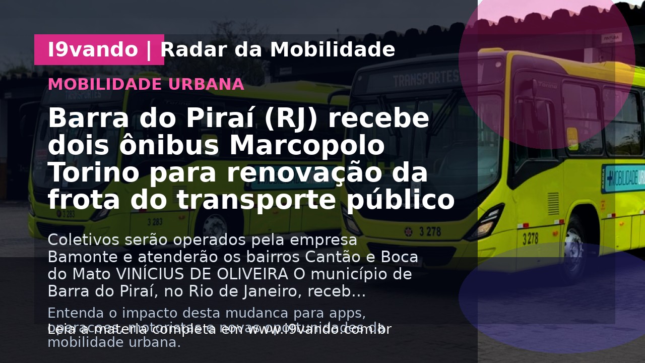 Barra do Piraí (RJ) recebe dois ônibus Marcopolo Torino para renovação da frota do transporte público