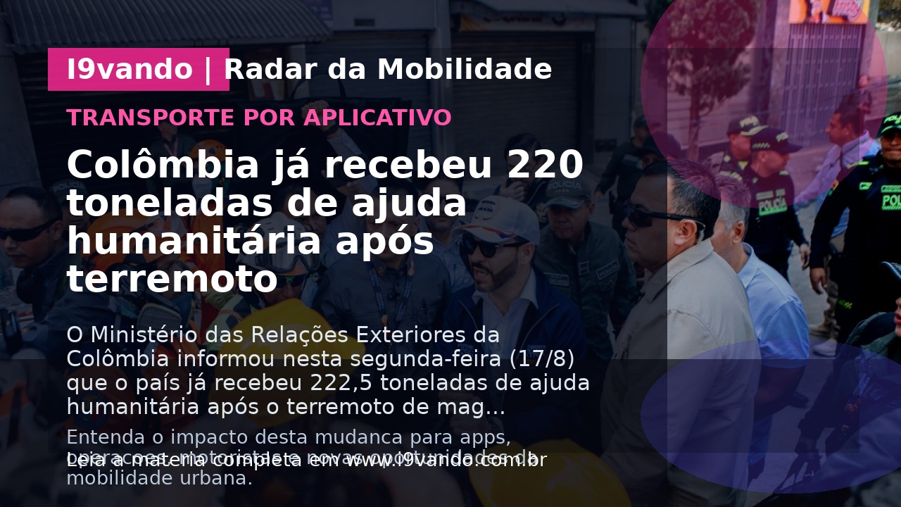 Colômbia já recebeu 220 toneladas de ajuda humanitária após terremoto