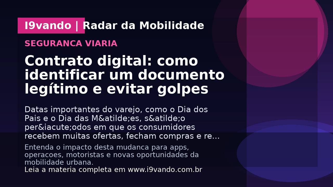 Contrato digital: como identificar um documento legítimo e evitar golpes