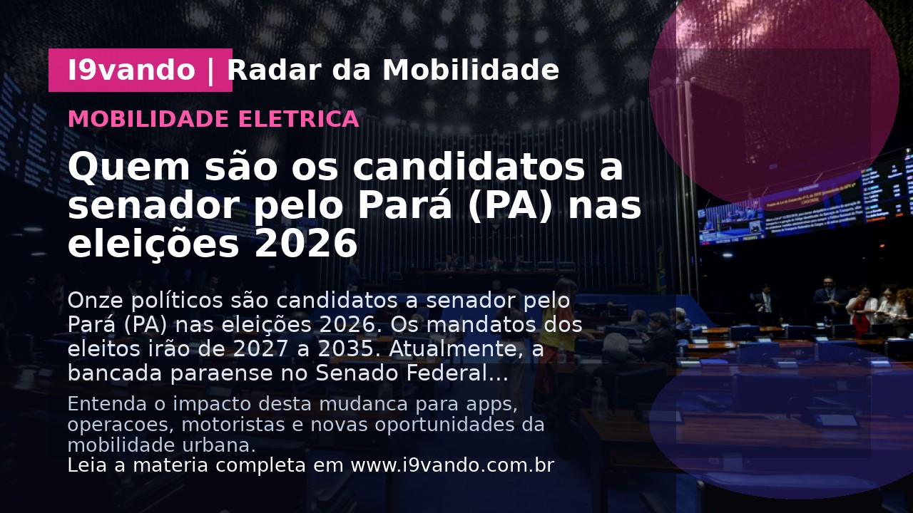 Quem são os candidatos a senador pelo Pará (PA) nas eleições 2026