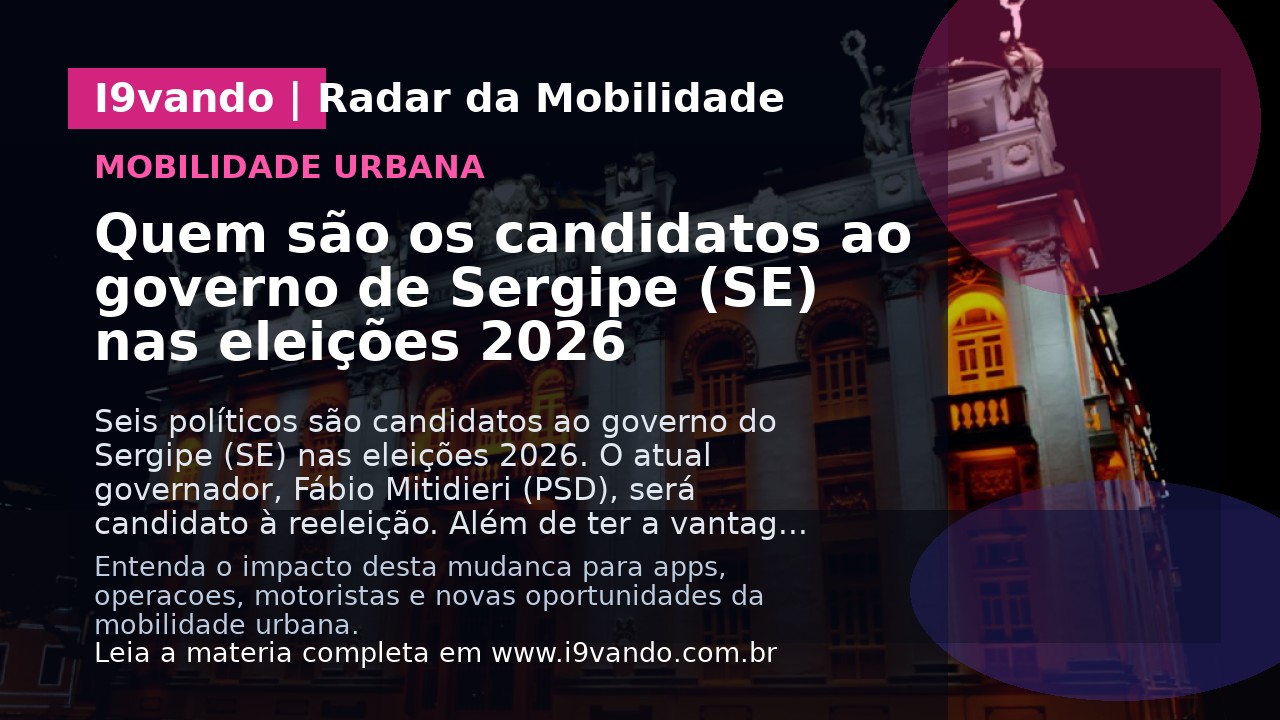 Quem são os candidatos ao governo de Sergipe (SE) nas eleições 2026