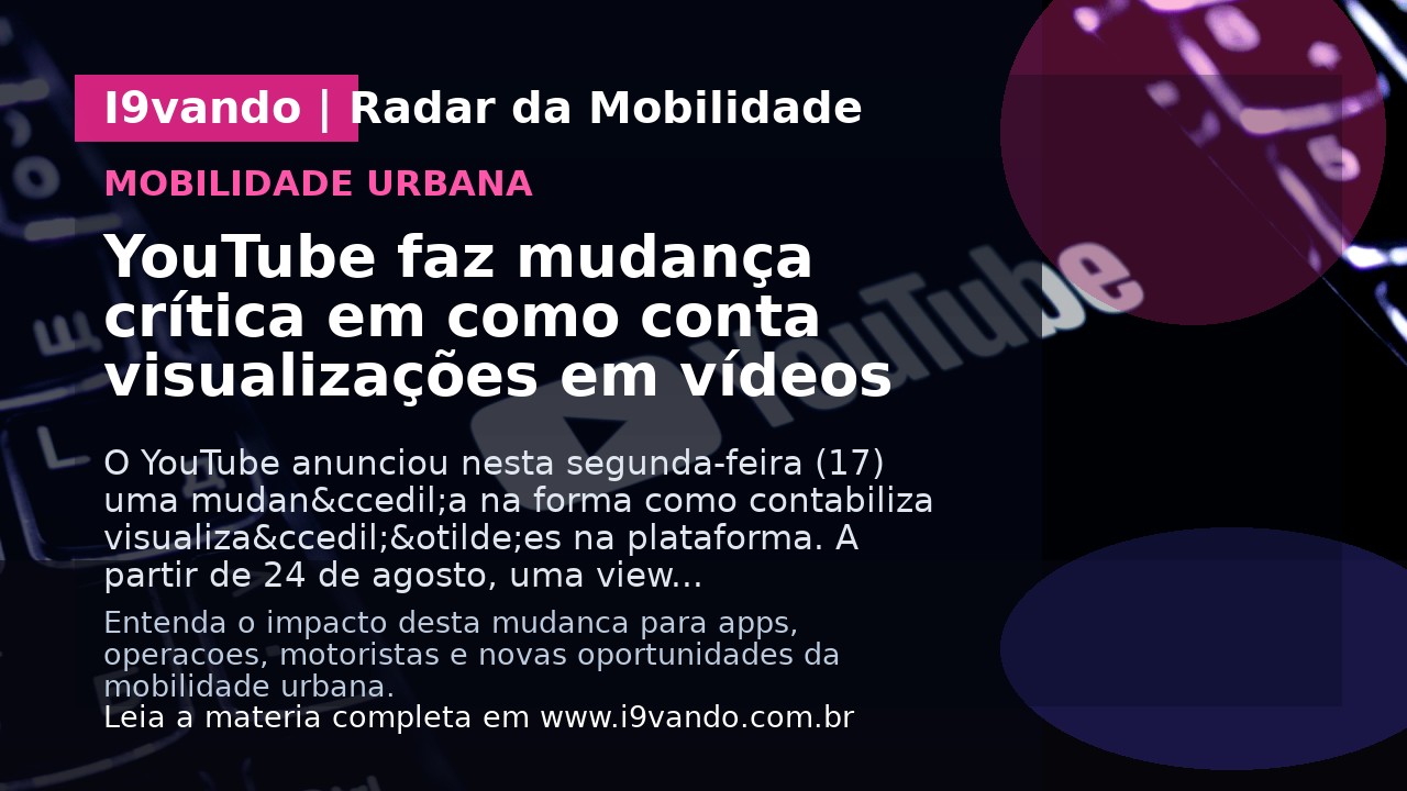 YouTube faz mudança crítica em como conta visualizações em vídeos