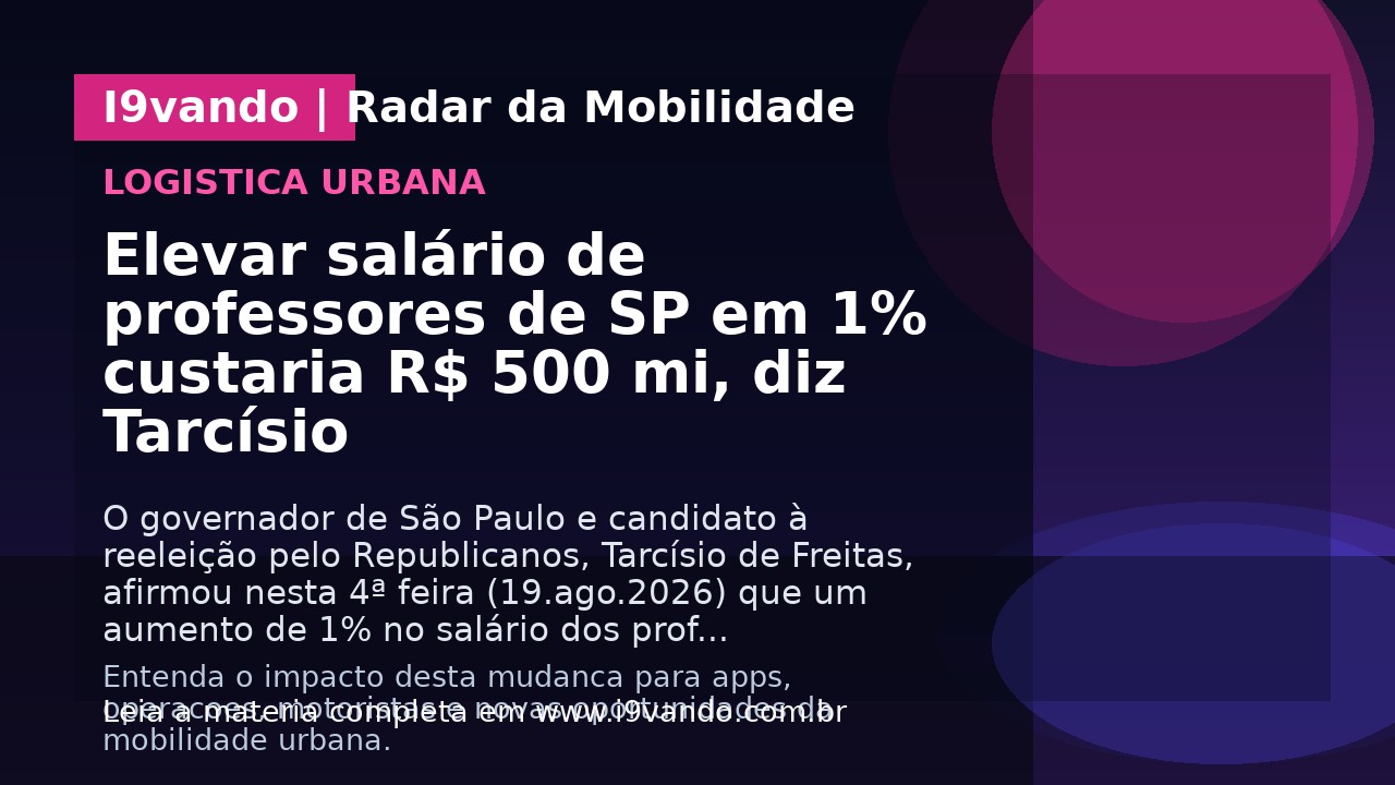 Elevar salário de professores de SP em 1% custaria R$ 500 mi, diz Tarcísio